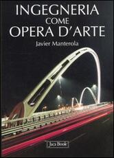Libro Ingegneria come opera d'arte Javier Manterola