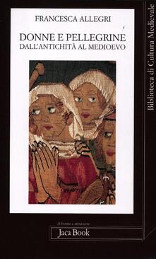 Donne e pellegrine dallantichità al Medioevo.pdf