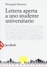 Libro Lettera aperta a uno studente universitario Pierangelo Dacrema