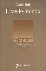 Libro La scrittura e i saperi. Vol. 3\2: Il foglio-mondo. Carlo Sini