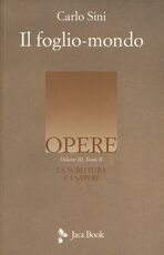 Libro La scrittura e i saperi. Vol. 3\2: Il foglio-mondo. Carlo Sini