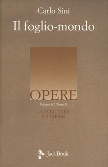 La scrittura e i saperi. Vol. 3/2: Il foglio-mondo..pdf