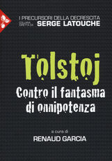 Libro Tolstoj. Contro il fantasma dell'onnipotenza