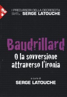 Baudrillard. O la sovversione attraverso lironia.pdf