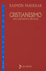 Libro Cristianesimo. Una cristofania (1987-2002). Vol. 3\2 Raimon Panikkar