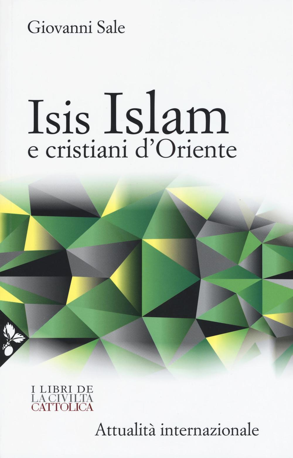 Image of Isis, Islam e cristiani d'Oriente