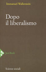 Libro Dopo il liberalismo Immanuel Wallerstein