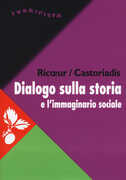 Libro Dialogo sulla storia e l'immaginario sociale Paul Ricoeur Cornelius Castoriadis