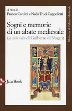 Libro Sogni e memorie di un abate medievale. «La mia vita» di Guiberto di Nogent