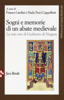 Sogni e memorie di un abate medievale. «La mia vita» di Guiberto di Nogent.pdf