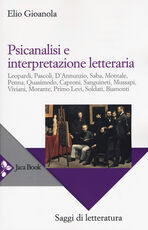 Libro Psicanalisi e interpretazione letteraria Elio Gioanola
