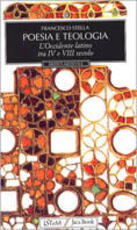Libro Teologia e poesia. Età patristica e carolingia. Medioevo riformato e scolastico Francesco Stella