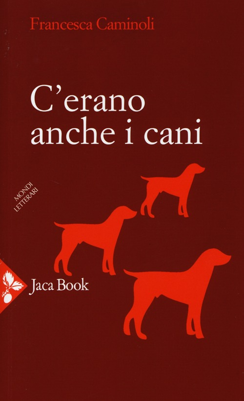 C'erano anche i cani Scarica PDF EPUB
