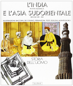 L' India in età islamica e l'Asia sud orientale (secoli VIII-XIX) Scarica PDF EPUB
