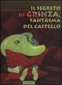 Il segreto di Grinza. Il fantasma del castello Scarica PDF EPUB
