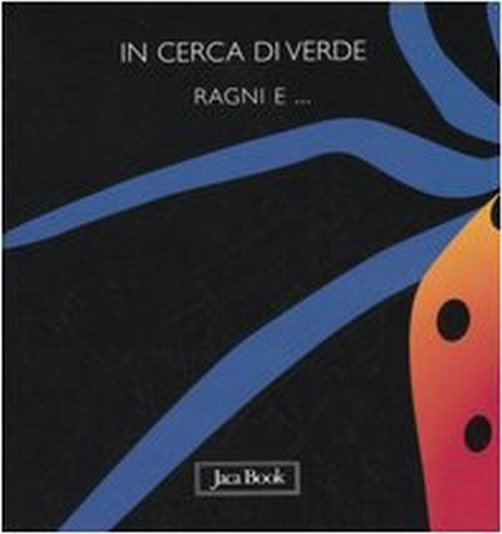 In cerca di verde. Ragni e... Scarica PDF EPUB
