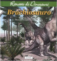 Brachiosauro. Ritratti di dinosauri Scarica PDF EPUB
