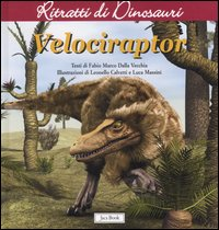 Velociraptor. Ritratti di dinosauri