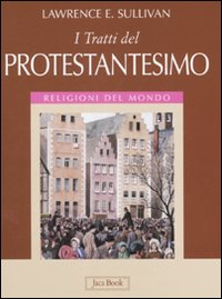 I tratti del protestantesimo Scarica PDF EPUB
