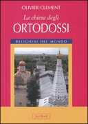 Libro La chiesa degli ortodossi Olivier Clément