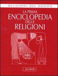 La prima enciclopedia delle religioni. Ediz. illustrata Scarica PDF EPUB
