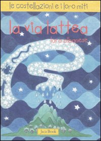 La via Lattea. Le costellazioni e i loro miti Scarica PDF EPUB
