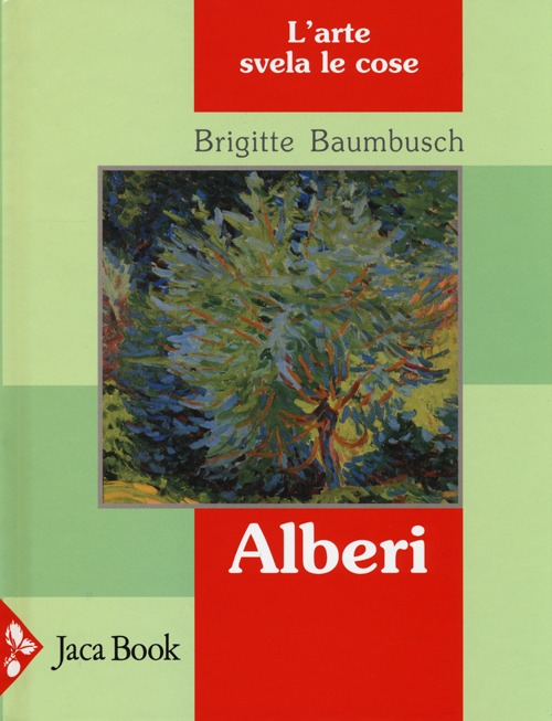 Alberi. L'arte svela le cose Scarica PDF EPUB
