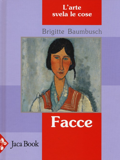 Facce. L'arte svela le cose Scarica PDF EPUB
