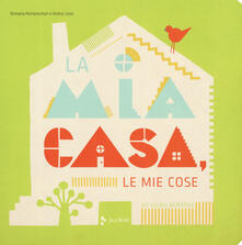 La mia casa, le mie cose. Ediz. a colori.pdf