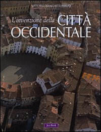 L' invenzione della città occidentale