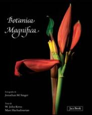 Libro Botanica magnifica Jonathan Singer W. John Kress Marc Hachadourian