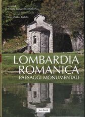 Libro Lombardia romanica. Ediz. illustrata. Vol. 2: Paesaggi monumentali.