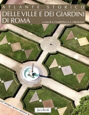 Libro Atlante storico delle ville e dei giardini di Roma