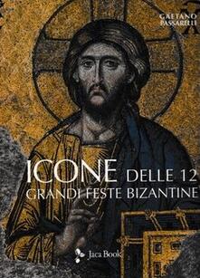 Icone delle 12 grandi feste bizantine. Ediz. a colori.pdf