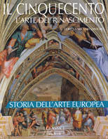 Il Cinquecento. L'arte del Rinascimento. Storia dell'arte europea