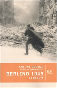 Berlino 1945. La caduta Scarica PDF EPUB
