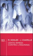 Libro Cento rimedi contro l'insonnia Mariane Kohler Jean Chapelle