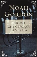 Libro L' uomo che cercava la verità Noah Gordon