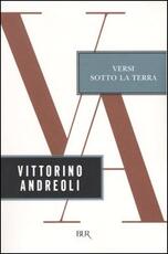 Libro Versi sotto la terra Vittorino Andreoli
