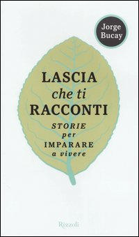 Lascia che ti racconti. Storie per imparare a vivere Scarica PDF EPUB
