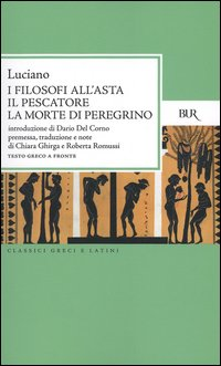 I filosofi all'asta-Il pescatore-La morte di peregrino. Testo greco a fronte Scarica PDF EPUB
