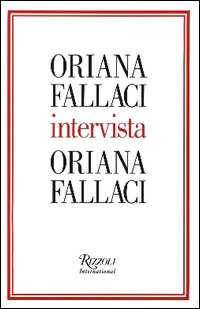 Oriana Fallaci intervista Oriana Fallaci Scarica PDF EPUB
