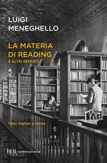 Libro La materia di Reading e altri reperti. Testo inglese a fronte Luigi Meneghello