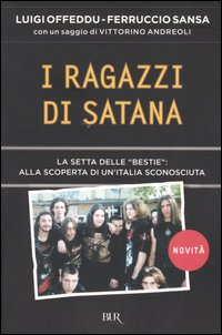 I ragazzi di Satana. La setta delle «Bestie»: alla scoperta di un'Italia sconosciuta Scarica PDF EPUB
