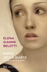 Libro Prima della quiete. Storia di Italia Donati Elena Gianini Belotti