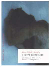 Il respiro e lo sguardo. Un racconto della poesia italiana contemporanea Scarica PDF EPUB
