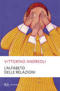 Libro L' alfabeto delle relazioni Vittorino Andreoli