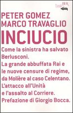 Libro Inciucio Marco Travaglio Peter Gomez