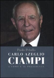 Carlo Azeglio Ciampi. Luomo e il presidente.pdf
