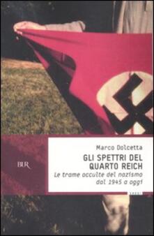 Gli spettri del Quarto Reich. Le trame occulte del nazismo dal 1945 a oggi.pdf